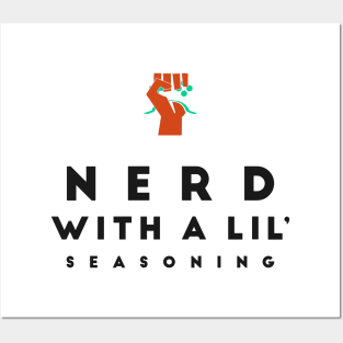 Nerd With A Lil' Seasoning Posters and Art